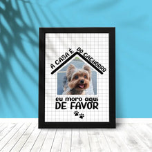 Carregar imagem no visualizador da galeria, Quadro Pet - A casa é do...