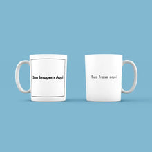 Carregar imagem no visualizador da galeria, Caneca Personalize - Foto/Frase
