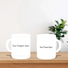 Carregar imagem no visualizador da galeria, Caneca Personalize - Foto/Frase
