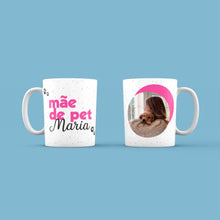 Carregar imagem no visualizador da galeria, Caneca Mãe de Pet
