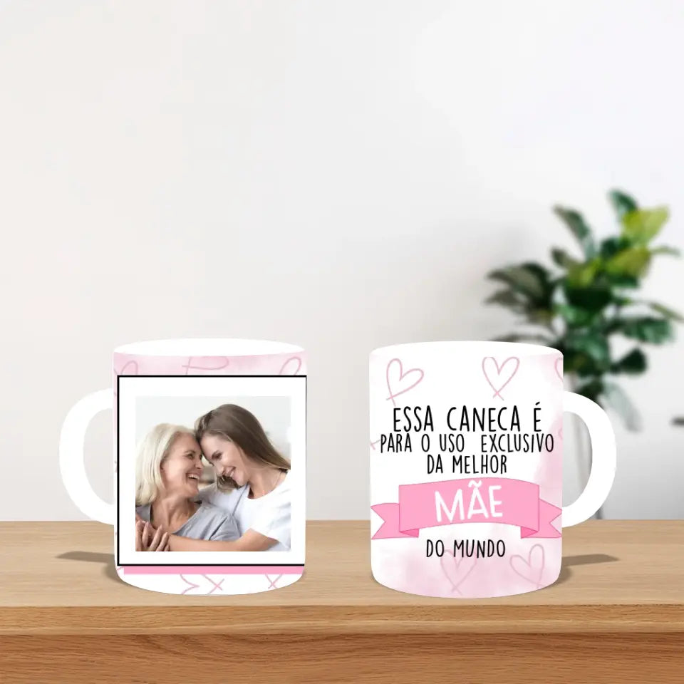 Caneca - Mãe Uso Exclusivo